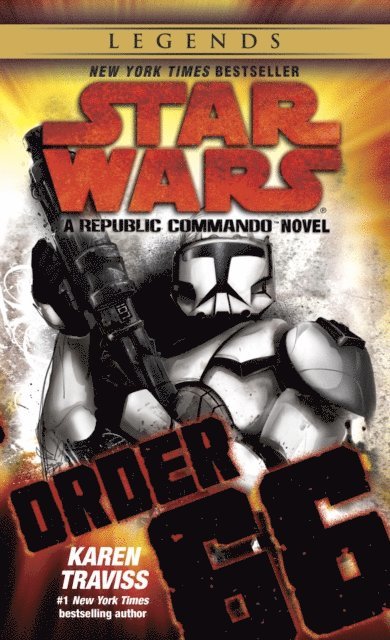Karen Traviss - Order 66: Star Wars Legends (Republic Commando), E-bok
