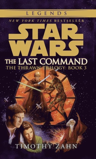 Timothy Zahn - Last Command: Star Wars Legends (The Thrawn Trilogy), E-bok