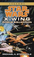 Rogue Squadron: Star Wars Legends (Rogue Squadron)