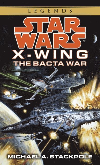 Michael A. Stackpole - Bacta War: Star Wars Legends (Rogue Squadron), E-bok
