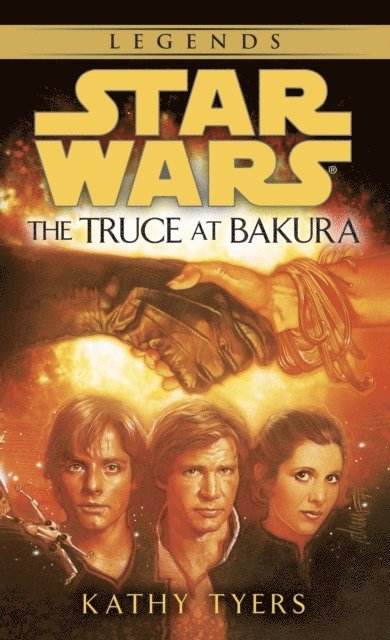 Kathy Tyers - Truce at Bakura: Star Wars Legends, E-bok