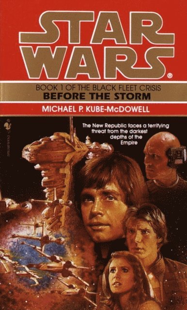 Michael P. Kube-Mcdowell - Before the Storm: Star Wars Legends (The Black Fleet Crisis), E-bok