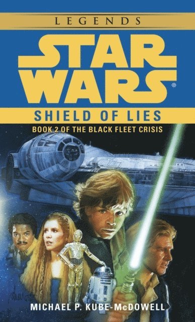Michael P. Kube-Mcdowell - Shield of Lies: Star Wars Legends (The Black Fleet Crisis), E-bok