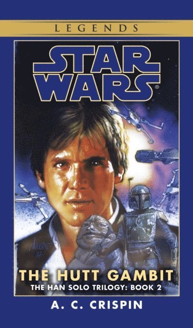 A. C. Crispin - Hutt Gambit: Star Wars Legends (The Han Solo Trilogy), E-bok