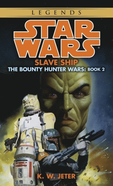 K. W. Jeter - Slave Ship: Star Wars Legends (The Bounty Hunter Wars), E-bok