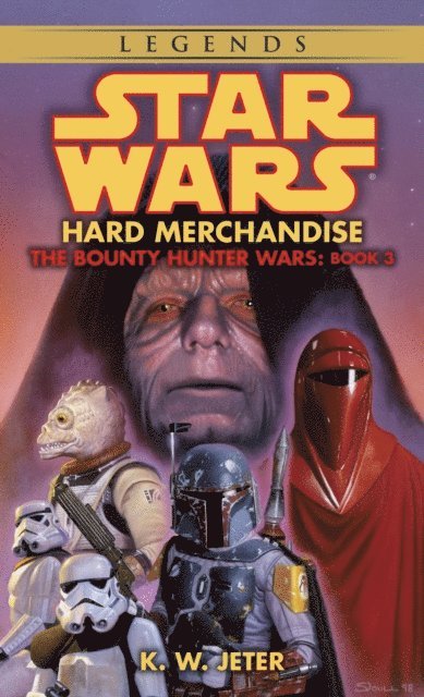 K. W. Jeter - Hard Merchandise: Star Wars Legends (The Bounty Hunter Wars), E-bok