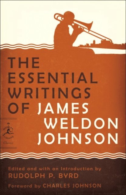 James Weldon Johnson, Rudolph Byrd - Essential Writings of James Weldon Johnson, E-bok