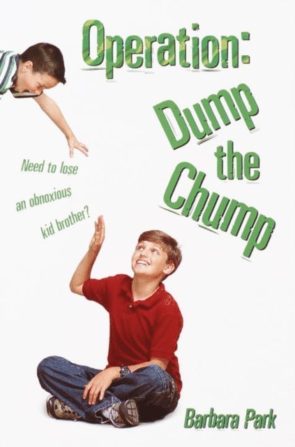 Barbara Park - Operation: Dump the Chump, E-bok