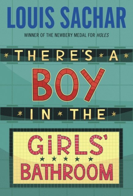 Louis Sachar - There's a Boy in the Girls' Bathroom, E-bok