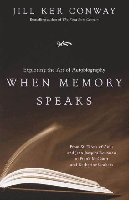 Jill Ker Conway - When Memory Speaks, E-bok