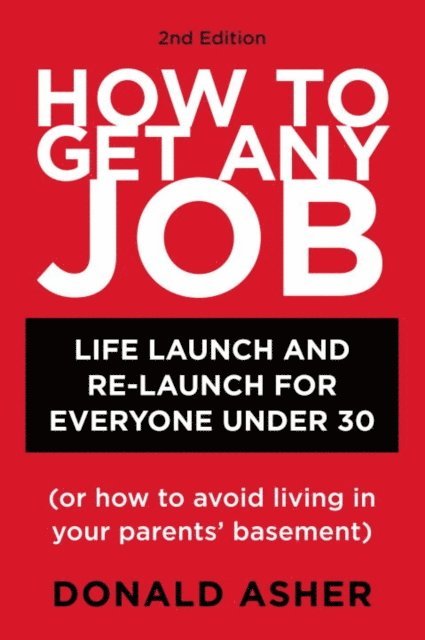 Donald Asher - How to Get Any Job, Second Edition, E-bok