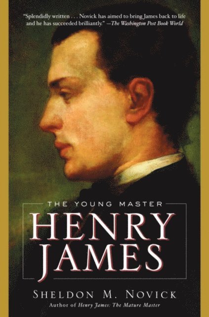Sheldon M. Novick - Henry James: The Young Master, E-bok