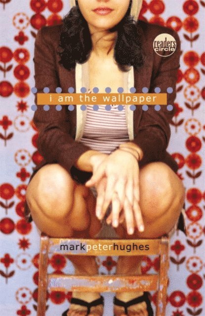 Mark Peter Hughes - I Am the Wallpaper, E-bok. Tillgänglighet: Lägg i varukorg