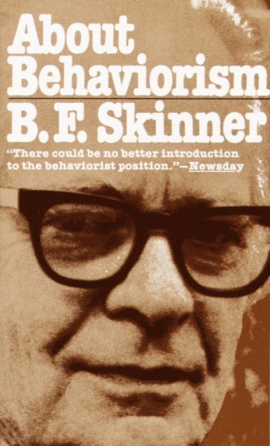 B.F. Skinner - About Behaviorism, E-bok