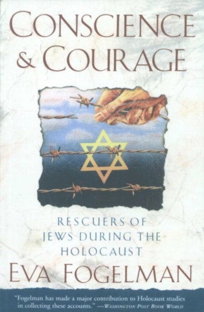 Eva Fogelman - Conscience and Courage, E-bok