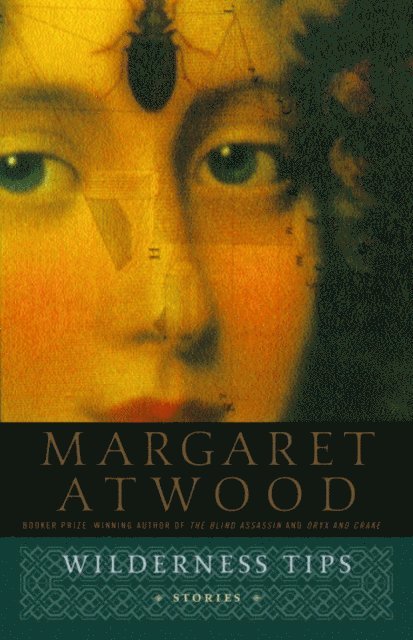 Margaret Atwood - Wilderness Tips, E-bok