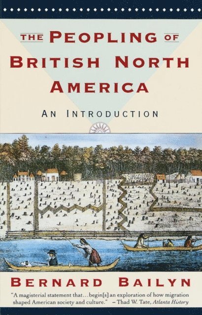 Bernard Bailyn - Peopling of British North America, E-bok