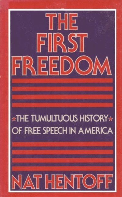 Nat Hentoff - FIRST FREEDOM, E-bok