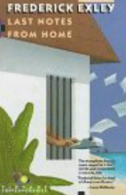 Frederick Exley - Last Notes from Home, E-bok