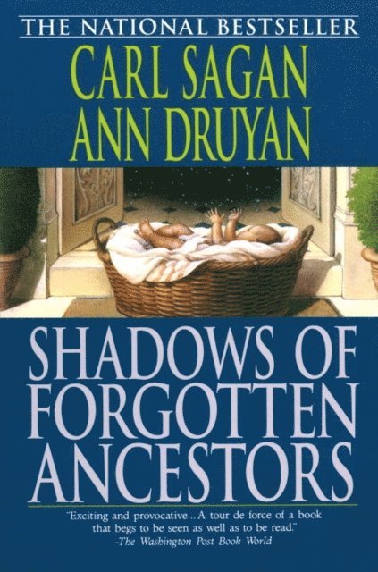 Ann Druyan, Carl Sagan - Shadows of Forgotten Ancestors, E-bok