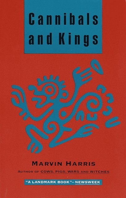 Marvin Harris - Cannibals and Kings, E-bok