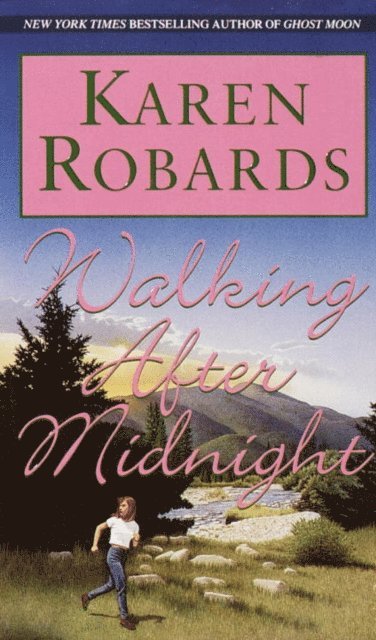 Karen Robards - Walking After Midnight, E-bok