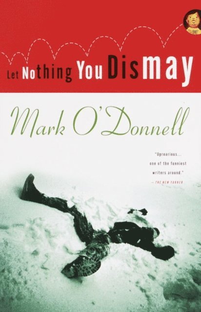 Mark O'Donnell - Let Nothing You Dismay, E-bok