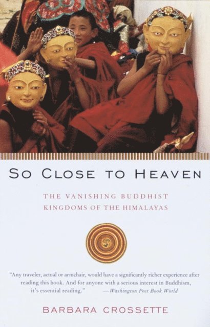 Barbara Crossette - So Close to Heaven, E-bok