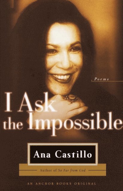 Ana Castillo - I Ask the Impossible, E-bok