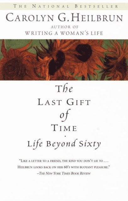 Carolyn G. Heilbrun - Last Gift of Time, E-bok