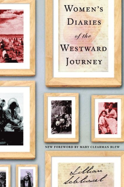 Lillian Schlissel - Women's Diaries of the Westward Journey, E-bok