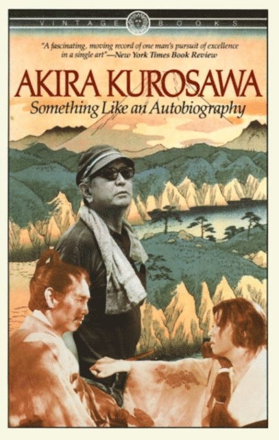 Akira Kurosawa - Something Like An Autobiography, E-bok