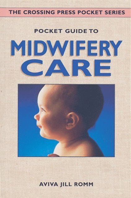 Aviva Jill Romm - Pocket Guide to Midwifery Care, E-bok