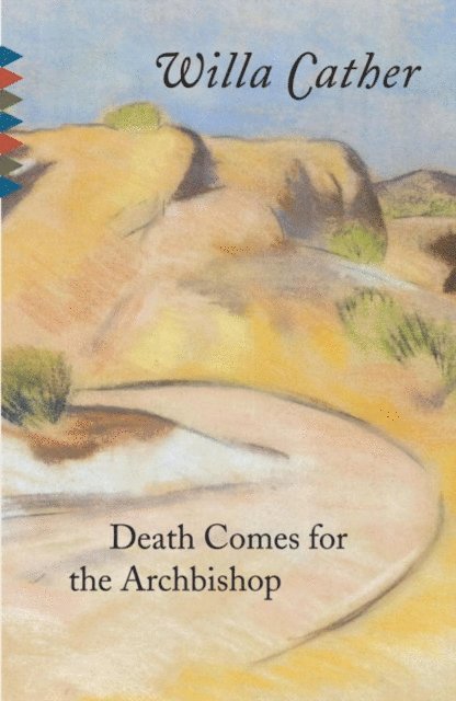 Willa Cather - Death Comes for the Archbishop, E-bok