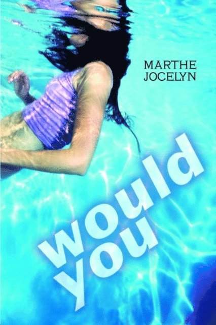 Marthe Jocelyn - Would You, E-bok
