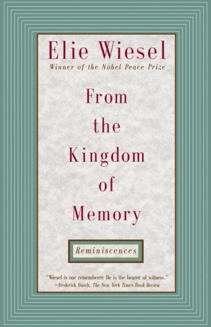 Elie Wiesel - From the Kingdom of Memory, E-bok