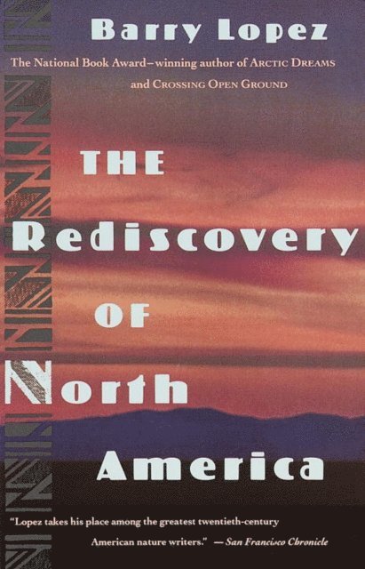 Barry Lopez - Rediscovery of North America, E-bok