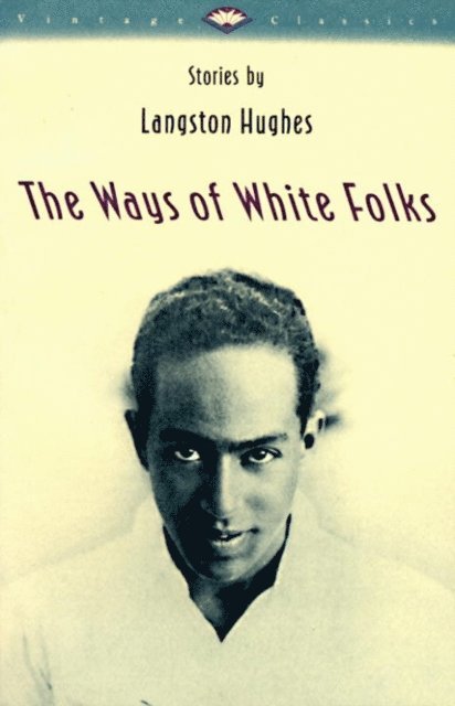 Langston Hughes - Ways of White Folks, E-bok