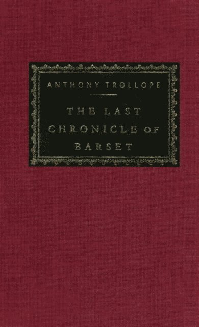 Anthony Trollope - Last Chronicle of Barset, E-bok