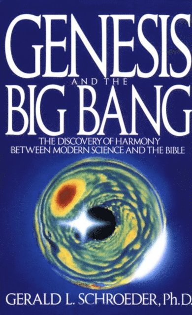 Gerald Schroeder - Genesis and the Big Bang Theory, E-bok