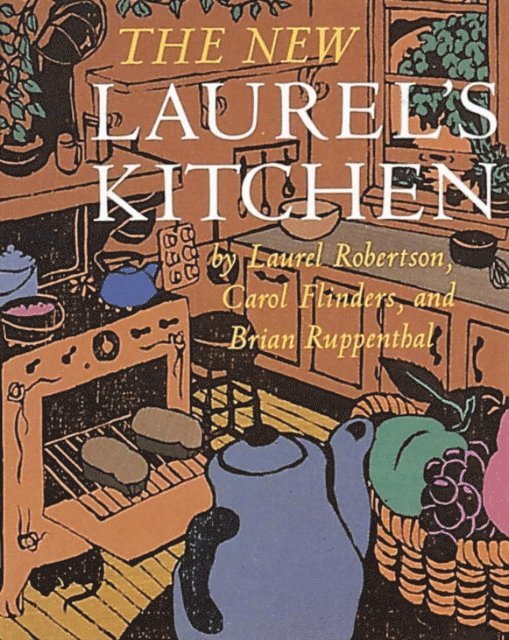Brian Ruppenthal, Carol L. Flinders, Laurel Robertson - New Laurel's Kitchen, E-bok