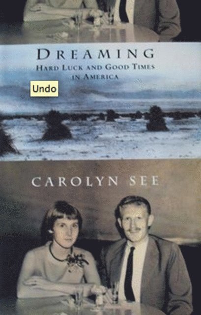 Carolyn See - Dreaming, E-bok