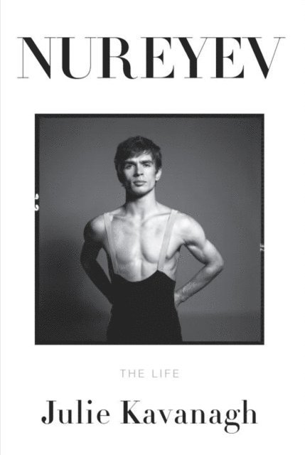 Julie Kavanagh - Nureyev, E-bok