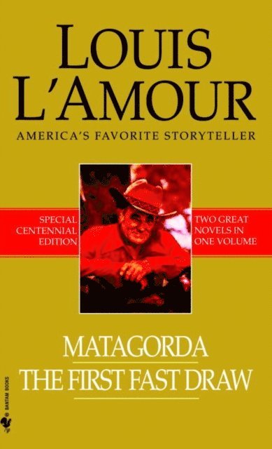 Louis L'Amour - Matagorda/The First Fast Draw, E-bok