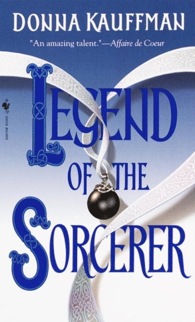 Donna Kauffman - Legend of the Sorcerer, E-bok