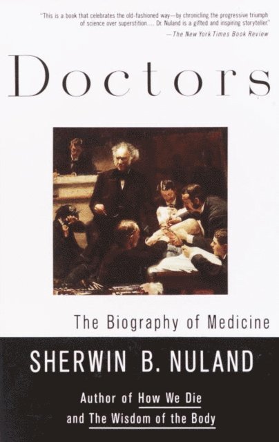 Sherwin B. Nuland - Doctors, E-bok