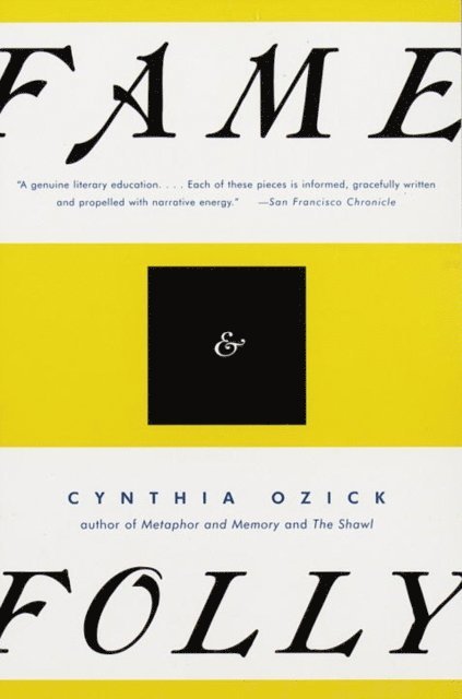 Cynthia Ozick - Fame & Folly, E-bok
