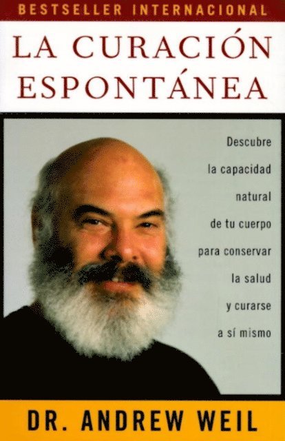 M.D. Andrew Weil - La curación espontánea, E-bok