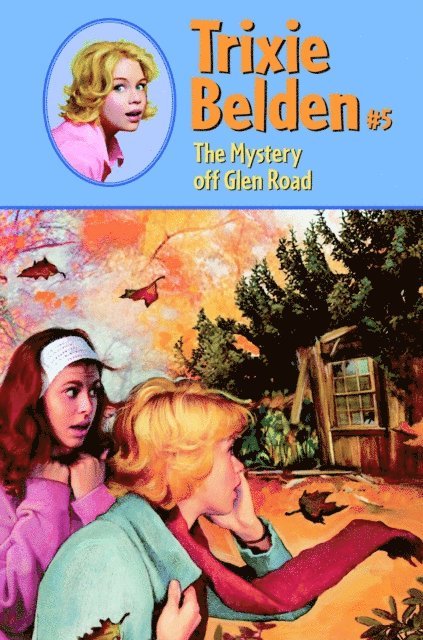 Julie Campbell - Mystery Off Glen Road: Trixie Belden, E-bok