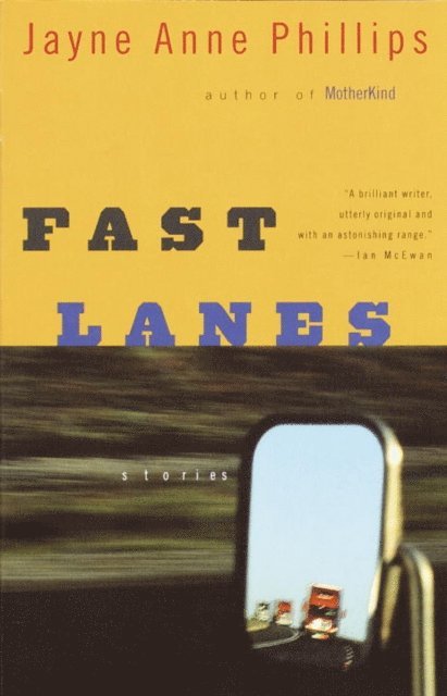 Jayne Anne Phillips - Fast Lanes, E-bok